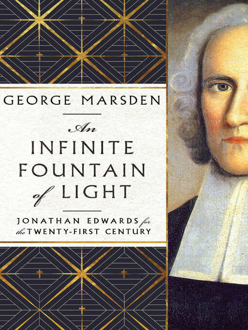 Title details for An Infinite Fountain of Light by George M. Marsden - Available